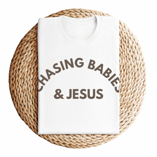 Chasing Babies & Jesus Organic Cotton Tee