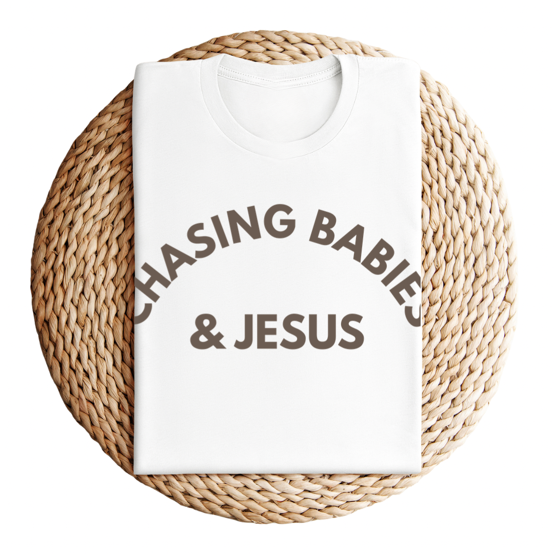 Chasing Babies & Jesus Organic Cotton Tee